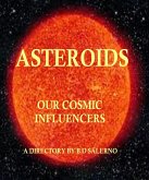 Asteroids Our Cosmic Influencers (eBook, ePUB) Asteroids Our Cosmic Influencers (eBook, ePUB)