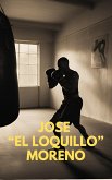 José "el loquillo" Moreno (eBook, ePUB) José "el loquillo" Moreno (eBook, ePUB)