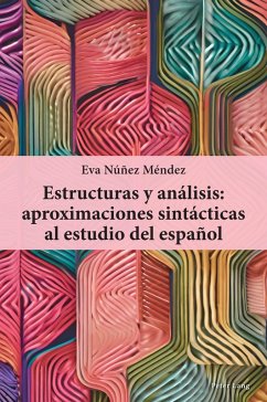 Cover Estructuras y análisis: aproximaciones sintácticas al estudio del español (eBook, PDF)