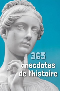Cover 365 anecdotes de l'histoire (eBook, ePUB)