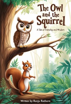Cover The Owl and The Squirrel: A Tale of Friendship and Wisdom (eBook, ePUB)