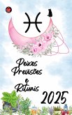 Peixes Previsões e Rituais 2025 (eBook, ePUB)