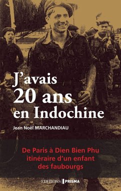 J'avais 20 ans en Indochine (eBook, ePUB) - Marchandiau, Jean-Noël