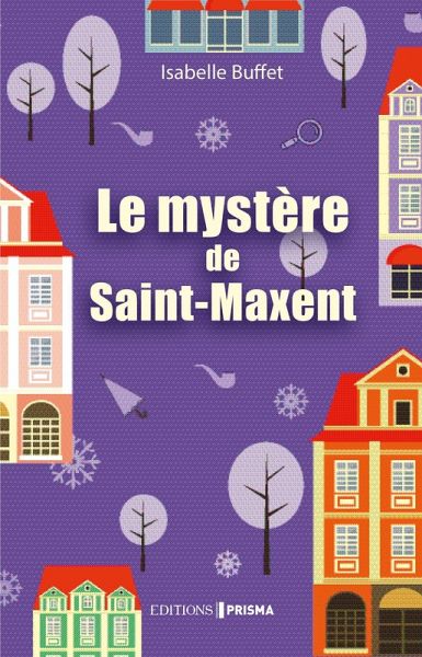 Le mystère de Saint-Maxent (eBook, ePUB) Le mystère de Saint-Maxent (eBook, ePUB)