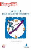 La bible pour bien gérer son temps - Nouvelle édition (eBook, ePUB) La bible pour bien gérer son temps - Nouvelle édition (eBook, ePUB)