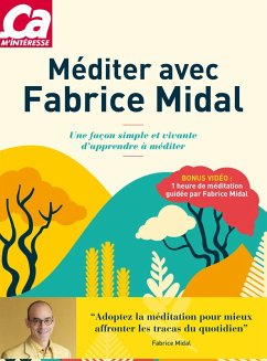 Méditer avec Fabrice Midal - Une façon simple et vivante d'apprendre à méditer (eBook, ePUB) - Midal, Fabrice