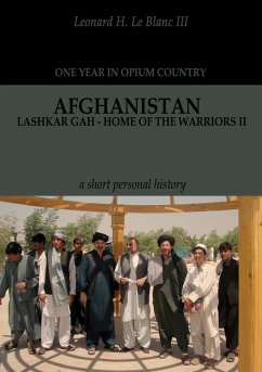 Afghanistan: Lashkar Gah - Home of the Warriors Part II (eBook, ePUB) - Blanc, Leonard H. Le