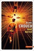 Dark Matter (eBook, ePUB) Dark Matter (eBook, ePUB)