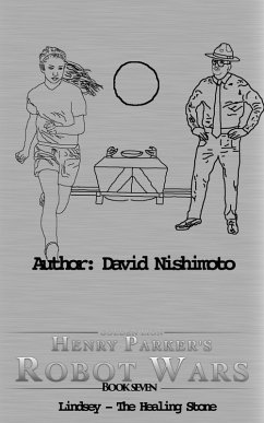 Cover Lindsey - The Healing Stone (Henry Parkers Robot Wars, #7) (eBook, ePUB)