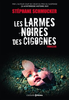Les larmes noires des cigognes (eBook, ePUB) - Schmucker, Stéphane