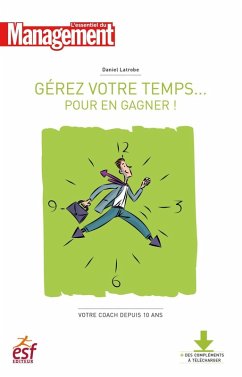 Gérer votre temps... pour en gagner!- Nouvelle édition (eBook, ePUB) - Latrobe, Daniel