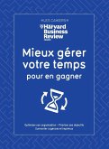 Mieux gérer votre temps pour en gagner (eBook, ePUB) Mieux gérer votre temps pour en gagner (eBook, ePUB)