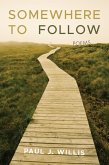 Somewhere to Follow (eBook, ePUB) Somewhere to Follow (eBook, ePUB)