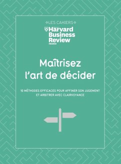 Cover Maitrisez l'art de decider - 10 méthodes efficaces pour affiner son jugement et arbitrer avec clairv (eBook, ePUB)