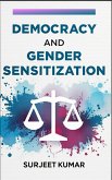Democracy and Gender Sensitization (eBook, ePUB) Democracy and Gender Sensitization (eBook, ePUB)