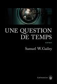Une question de temps (eBook, ePUB) Une question de temps (eBook, ePUB)