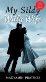 My Silly Wife (eBook, ePUB) My Silly Wife (eBook, ePUB)