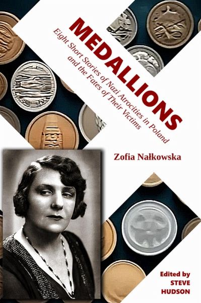Medallions: Eight Short Stories of Nazi Atrocities in Poland and the Fates of Their Victims (eBook, ePUB) Medallions: Eight Short Stories of Nazi Atrocities in Poland and the Fates of Their Victims (eBook, ePUB)