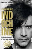 L'Aventure Indochine - L'histoire singulière d'un groupe mythique (édition anniversaire) (eBook, ePUB) L'Aventure Indochine - L'histoire singulière d'un groupe mythique (édition anniversaire) (eBook, ePUB)