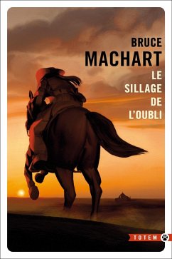 Le sillage de l'oubli (eBook, ePUB) - Machart, Bruce