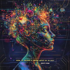 Cover How To Become A Thriving Artist In 2025 (eBook, ePUB)