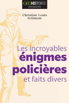 Cover Les incroyables énigmes policières et faits divers (eBook, ePUB)