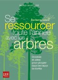 Se ressourcer toute l'année avec les arbres (eBook, ePUB) Se ressourcer toute l'année avec les arbres (eBook, ePUB)