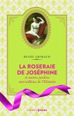 La Roseraie de Joséphine et autres jardins merveilleux de l'Histoire (eBook, ePUB) La Roseraie de Joséphine et autres jardins merveilleux de l'Histoire (eBook, ePUB)