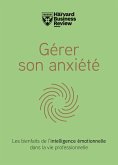Gérer son anxiété (eBook, ePUB) Gérer son anxiété (eBook, ePUB)