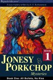 Jonesy And Porkchop Mysteries: All Bullets, No Kiss (eBook, ePUB)