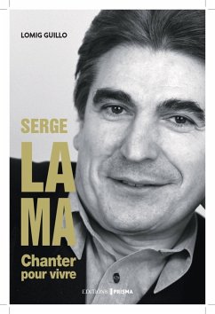 Serge Lama - Chanter pour vivre (eBook, ePUB) - Guillo, Lomig