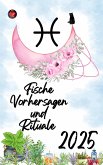 Fische Vorhersagen und Rituale 2025 (eBook, ePUB) Fische Vorhersagen und Rituale 2025 (eBook, ePUB)