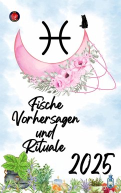 Cover Fische Vorhersagen und Rituale 2025 (eBook, ePUB)