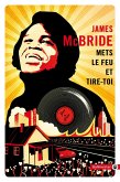 Mets le feu et tire-toi (eBook, ePUB) Mets le feu et tire-toi (eBook, ePUB)