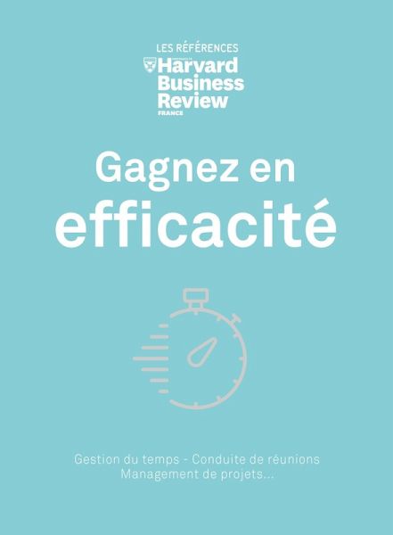 Gagner en efficacité (eBook, ePUB)
