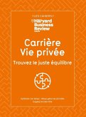 Carrière, vie privée : trouvez le juste équilibre (eBook, ePUB)