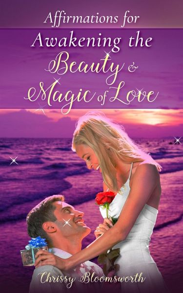 Affirmations for Awakening the Beauty & Magic of Love (eBook, ePUB)