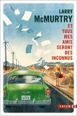 Et tous mes amis seront des inconnus (eBook, ePUB) Et tous mes amis seront des inconnus (eBook, ePUB)