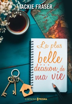 La plus belle décision de ma vie (eBook, ePUB) - Fraser, Jackie