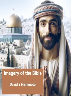 Imagery of the Bible (Faith in Christ, #4) (eBook, ePUB) - Nishimoto, David