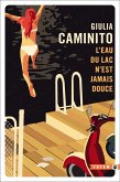 L'eau du lac n'est jamais douce (eBook, ePUB) L'eau du lac n'est jamais douce (eBook, ePUB)