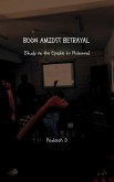 Boon Amidst Betrayal (eBook, ePUB) Boon Amidst Betrayal (eBook, ePUB)