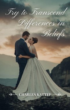 Cover Try to Transcend Differences in Beliefs (eBook, ePUB)