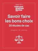 Savoir faire les bons choix - 20 études de cas Management, RH, Leadership (eBook, ePUB) Savoir faire les bons choix - 20 études de cas Management, RH, Leadership (eBook, ePUB)