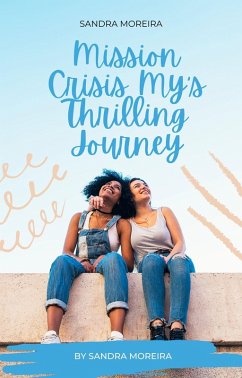 Cover Mission Crisis: My's Thrilling Journey (eBook, ePUB)