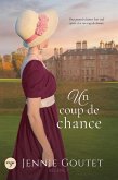 Un coup de chance (Les Héritières de l'aristocratie, #2) (eBook, ePUB) Un coup de chance (Les Héritières de l'aristocratie, #2) (eBook, ePUB)