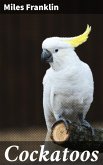 Cockatoos (eBook, ePUB) Cockatoos (eBook, ePUB)