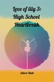 Love of lily 3: High School Healthbreak (eBook, ePUB) Love of lily 3: High School Healthbreak (eBook, ePUB)