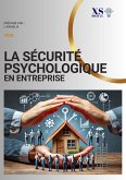 La sécurité psychologique en entreprise (eBook, ePUB) La sécurité psychologique en entreprise (eBook, ePUB)