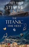 The Titanic Time Heist (eBook, ePUB) The Titanic Time Heist (eBook, ePUB)